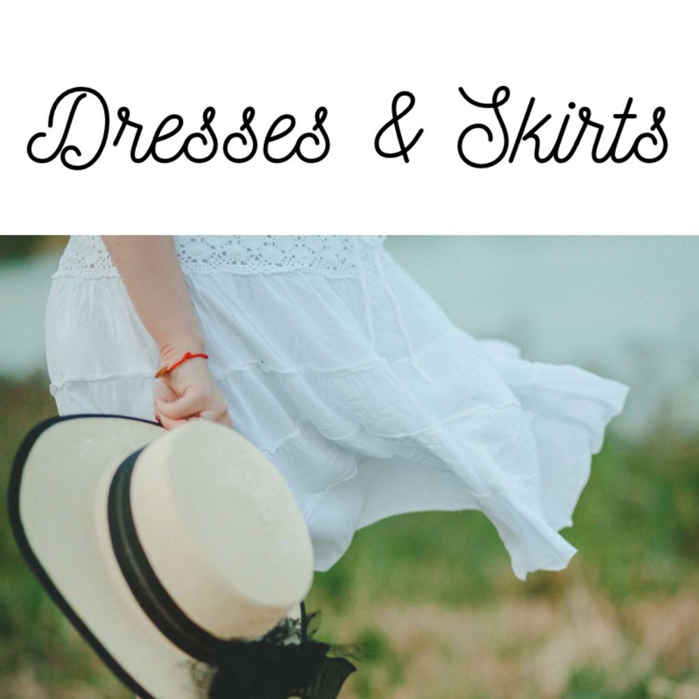 Dresses and Skirts
